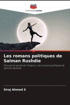 Les romans politiques de Salman Rushdie - S, Siraj Ahmed