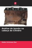 Análise de tensão na cabeça do Cilindro