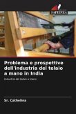 Problema e prospettive dell'industria del telaio a mano in India