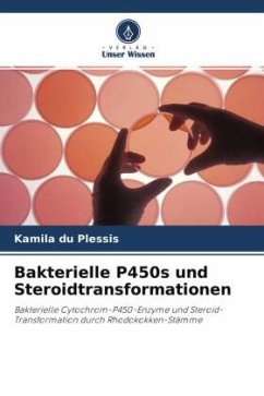 Bakterielle P450s und Steroidtransformationen - du Plessis, Kamila