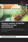 Impact studies of RATPK activities on the environment