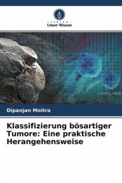 Klassifizierung bösartiger Tumore: Eine praktische Herangehensweise - Moitra, Dipanjan