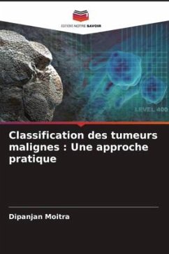 Classification des tumeurs malignes : Une approche pratique - Moitra, Dipanjan