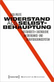 Widerstand als Selbstbehauptung