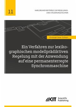 Ein Verfahren zur lexikographischen modellprädiktiven Regelung mit der Anwendung auf eine permanenterregte Synchronmaschine - Schnurr, Christoph Xaver