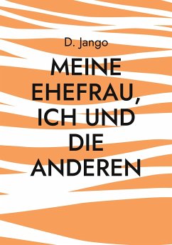 Meine Ehefrau, ich und die anderen - Jango, D.