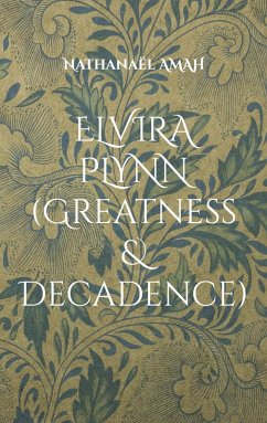 Elvira Plynn (Greatness & Decadence) (eBook, ePUB)