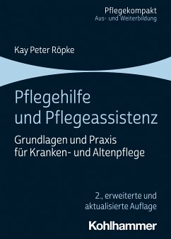 Pflegehilfe und Pflegeassistenz (eBook, ePUB) - Röpke, Kay Peter