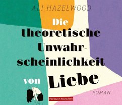 Die theoretische Unwahrscheinlichkeit von Liebe - Hazelwood, Ali
