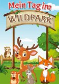 Mein Tag im Wildpark Mein Tag im Wildpark