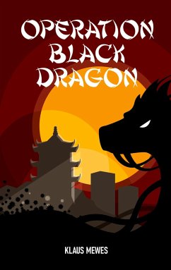 Operation Black Dragon - Mewes, Klaus