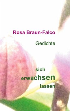 sich erwachsen lassen - Braun-Falco, Rosa