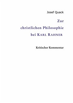 Zur christlichen Philosophie bei Karl Rahner - Quack, Josef