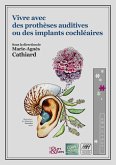 Vivre avec des prothèses auditives ou des implants cochléaires (eBook, ePUB)