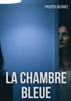 La Chambre bleue (eBook, ePUB) - Mérimée, Prosper