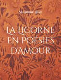 La Licorne en Poésies d'Amour (eBook, ePUB) La Licorne en Poésies d'Amour (eBook, ePUB)