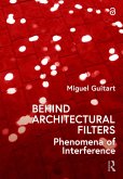 Behind Architectural Filters (eBook, ePUB)