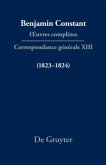 Correspondance générale 1823-1824 / Benjamin Constant: ?uvres complètes. Correspondance générale Série Correspondance gé