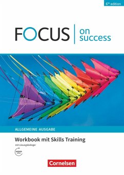Focus on Success - 6th edition - Allgemeine Ausgabe - B1/B2. Workbook mit Skills Training Lösungsbeileger - Abram, James;Benford, Michael;Williams, Stephen