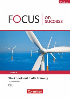 Focus on Success - 6th edition - Technik - B1/B2. Workbook mit Skills Training Lösungsbeileger - Abram, James;Benford, Michael;Köpf, Alexandra