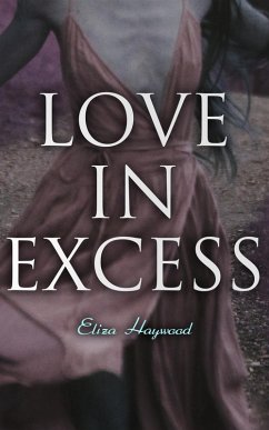 Love in Excess (eBook, ePUB) - Haywood, Eliza