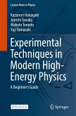 Experimental Techniques in Modern High Energy Physics: A Beginner's Guide