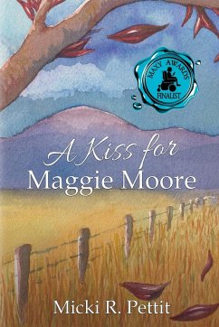 A Kiss for Maggie Moore - Pettit, Micki R.