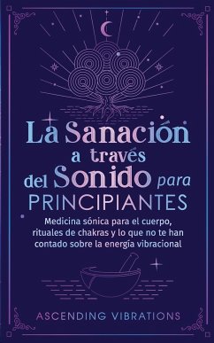 La sanación a través del sonido para principiantes - Vibrations, Ascending