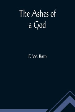 The Ashes of a God - W. Bain, F.