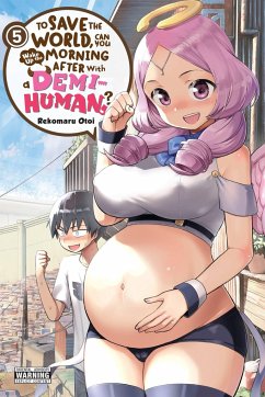 To Save the World, Can You Wake Up the Morning After with a Demi-Human?, Vol. 5 - Otoi, Rekomaru