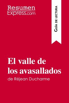 El valle de los avasallados de Réjean Ducharme (Guía de lectura) - Resumenexpress