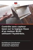 Contrôle sans capteur basé sur la logique floue d'un moteur BLDC utilisant l'hystérésis.