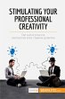 Stimulating Your Professional Creativity - Bild 1