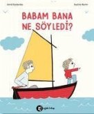 Babam Bana Ne Söyledi