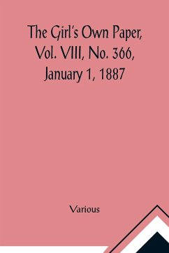 The Girl's Own Paper, Vol. VIII, No. 366, January 1, 1887 - Various