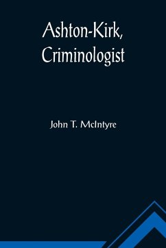 Ashton-Kirk, Criminologist - T. McIntyre, John