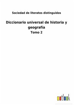 Diccionario universal de historia y geografía - Sociedad de literatos distinguidos