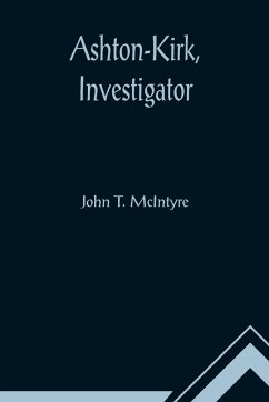 Ashton-Kirk, Investigator - T. McIntyre, John