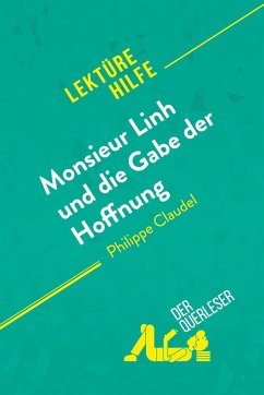 Monsieur Linh und die Gabe der Hoffnung von Philippe Claudel (Lektürehilfe) - der Querleser