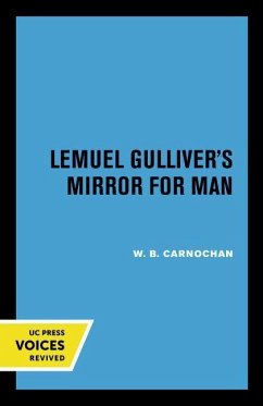 Lemuel Gulliver's Mirror for Man - Carnochan, W. B. Lemuel Gulliver's Mirror for Man - Carnochan, W. B.
