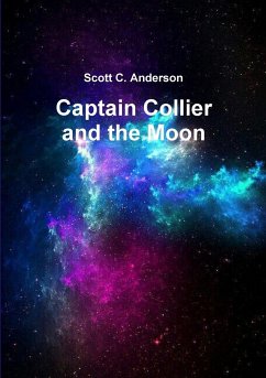 Captain Collier and the Moon - Anderson, Scott C.