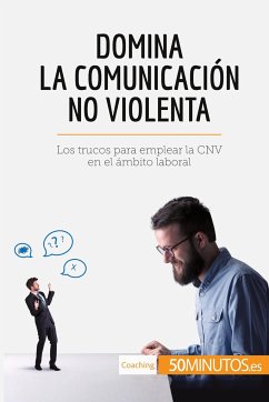 Domina la Comunicación No Violenta - 50minutos