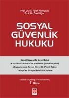 Sosyal Güvenlik Hukuku - Ugur, Suat; Refik Korkusuz, M.
