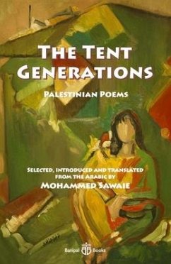 The Tent Generations - Tuqan, Fadwa; Jubran, Salem; Zayyad, Tawfiq