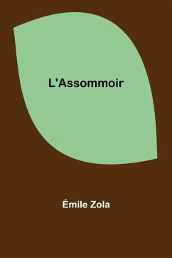 L'Assommoir - Zola, Émile