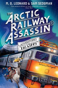 The Arctic Railway Assassin - Leonard, M. G.; Sedgman, Sam