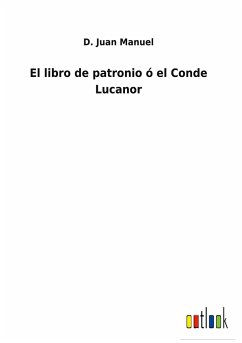 El libro de patronio ó el Conde Lucanor