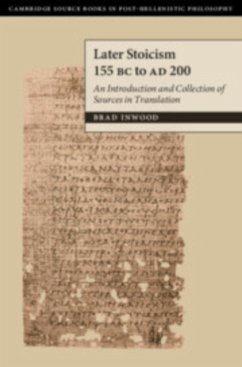 Later Stoicism 155 BC to AD 200 - Inwood, Brad (Yale University, Connecticut)