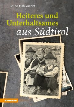 Heiteres und Unterhaltsames aus Südtirol - Mahlknecht, Bruno