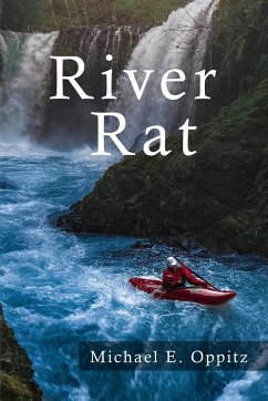 RIVER RAT - Michael E. Oppitz